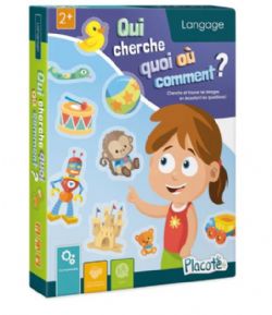JEU PLACOTE - QUI CHERCHE QUOI OÙ COMMENT?